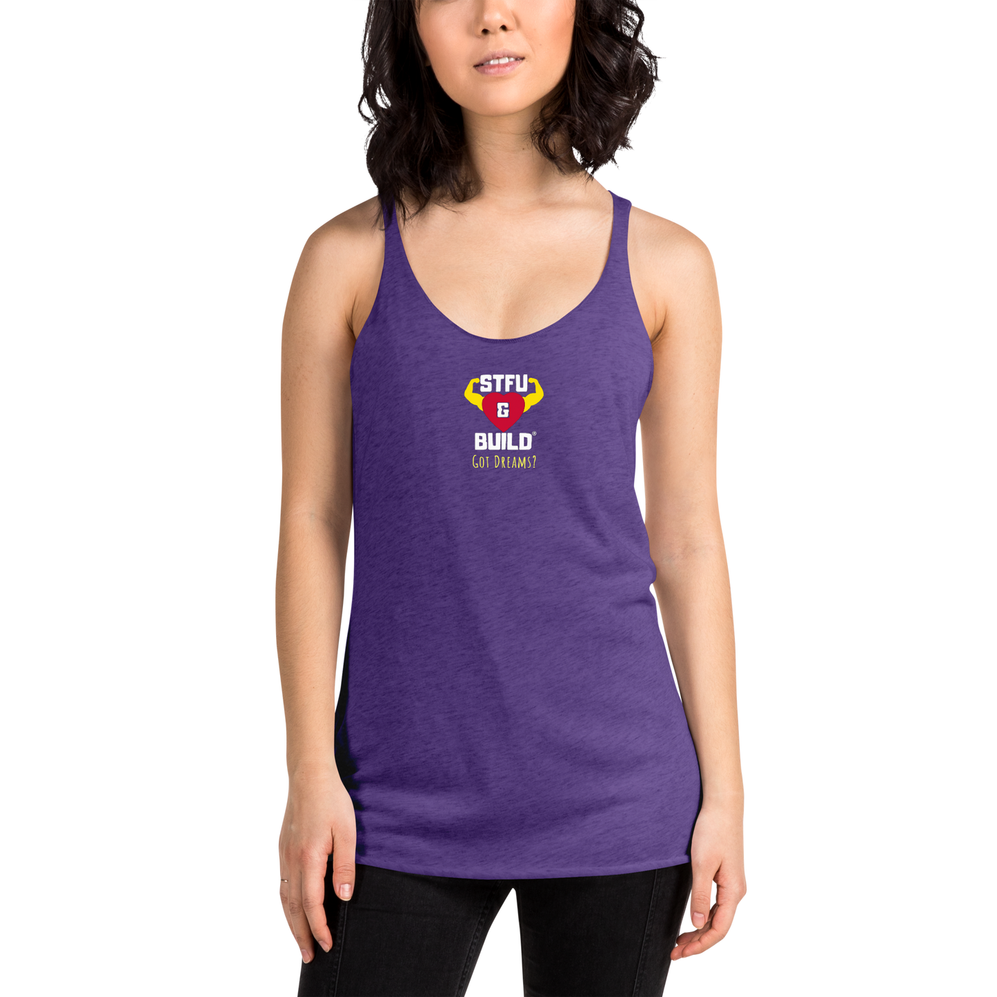 STFU & BUILD® | “Got Dreams?” — Women’s Racerback Tank