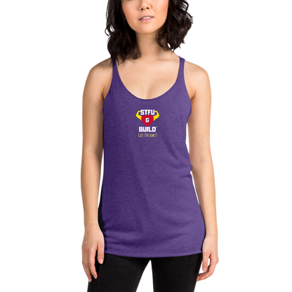 STFU & BUILD® | “Got Dreams?” — Women’s Racerback Tank