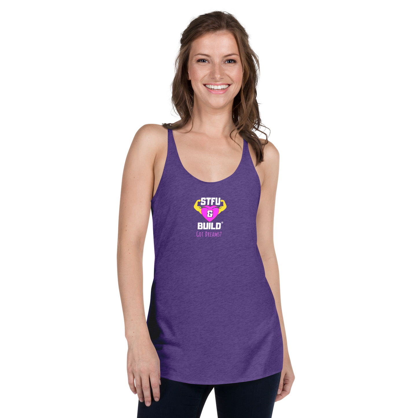 STFU & BUILD® | Women’s Empowerment — “Got Dreams?” — Racerback Tank