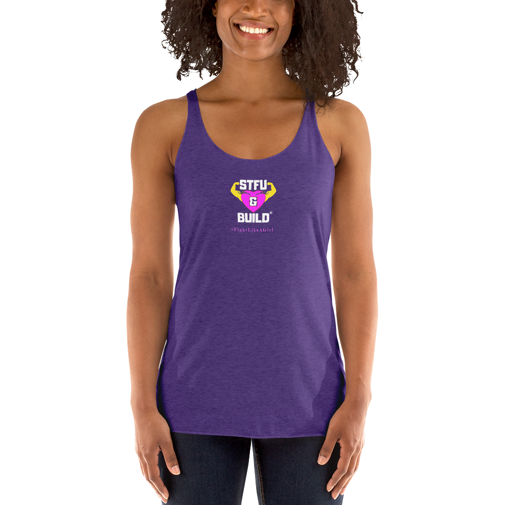 STFU & BUILD® | Women’s Empowerment — “#FightLikeAGirl” — Racerback Tank