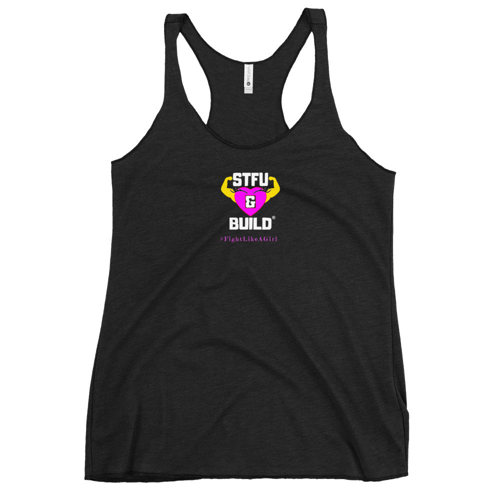 STFU & BUILD® | Women’s Empowerment — “#FightLikeAGirl” — Racerback Tank