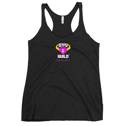 STFU & BUILD® | Women’s Empowerment — “#FightLikeAGirl” — Racerback Tank