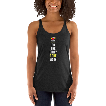 STFU & BUILD® | “Do The Dirty Core Work” — Women’s Racerback Tank