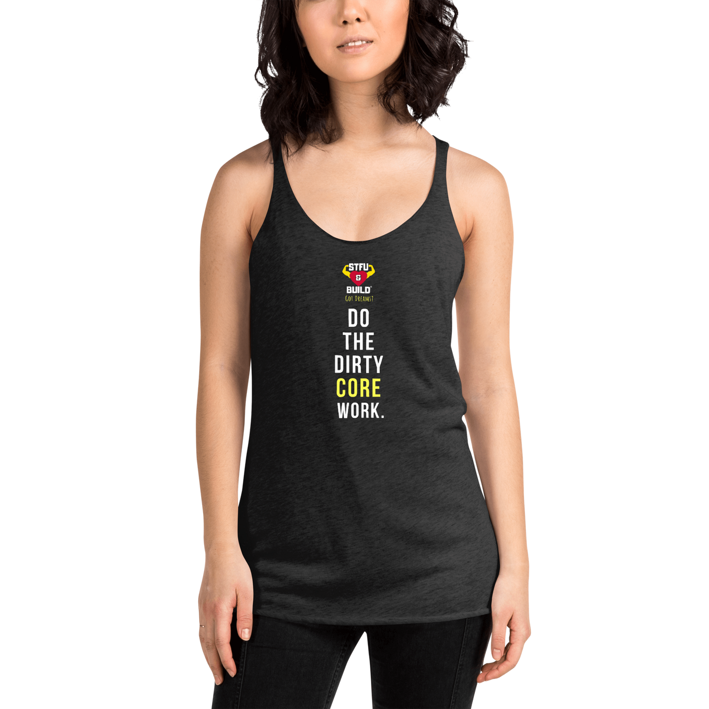STFU & BUILD® | “Do The Dirty Core Work” — Women’s Racerback Tank