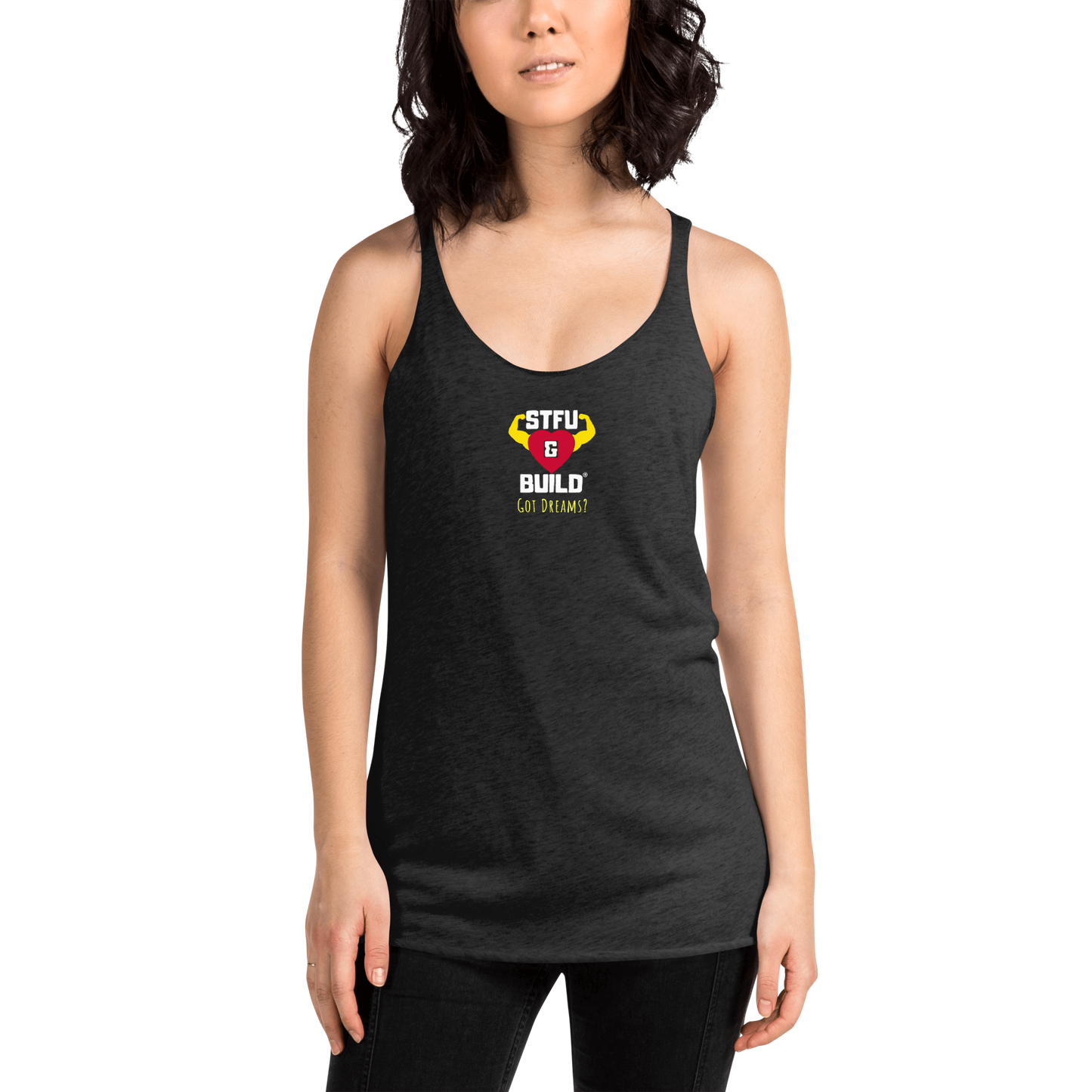 STFU & BUILD® | “Got Dreams?” — Women’s Racerback Tank