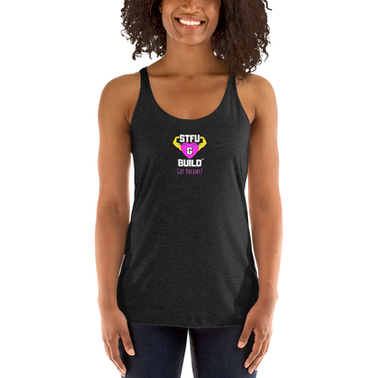 STFU & BUILD® | Women’s Empowerment — “Got Dreams?” — Racerback Tank