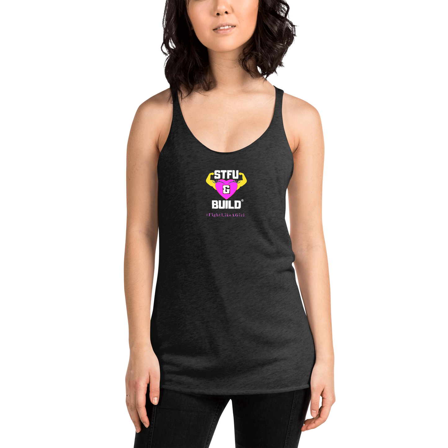 STFU & BUILD® | Women’s Empowerment — “#FightLikeAGirl” — Racerback Tank