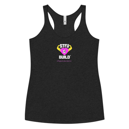 STFU & BUILD® | Women’s Empowerment — “#FightLikeAGirl” — Racerback Tank