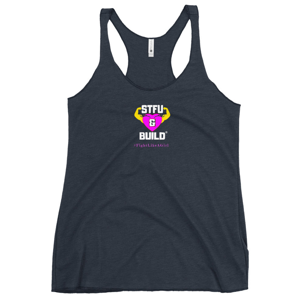 STFU & BUILD® | Women’s Empowerment — “#FightLikeAGirl” — Racerback Tank