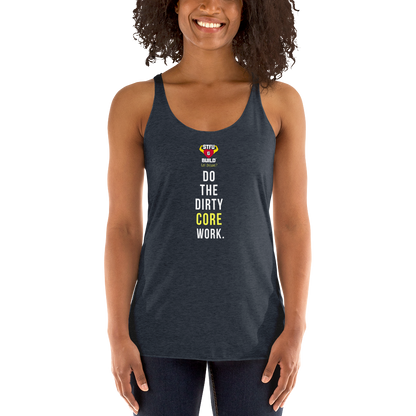 STFU & BUILD® | “Do The Dirty Core Work” — Women’s Racerback Tank