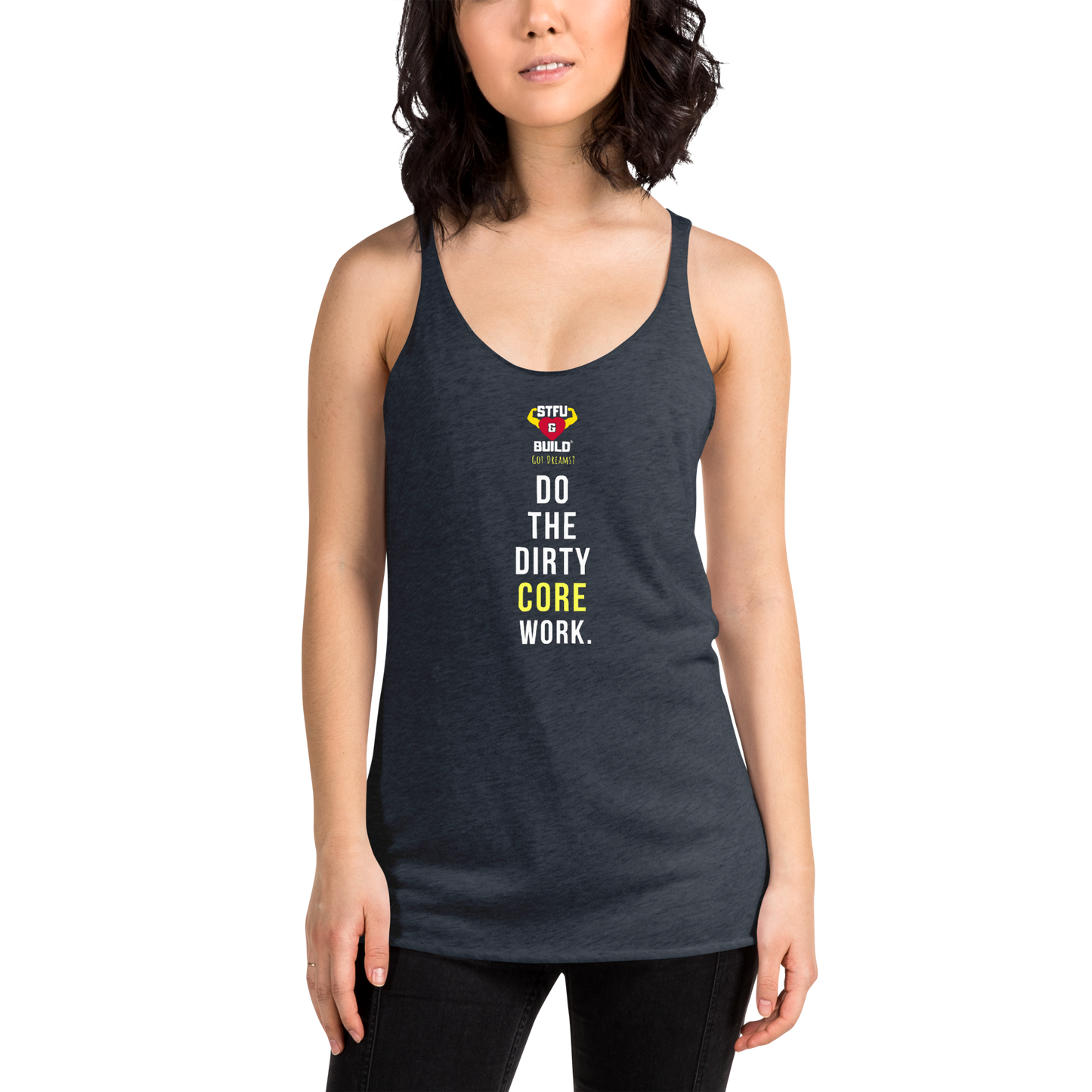STFU & BUILD® | “Do The Dirty Core Work” — Women’s Racerback Tank