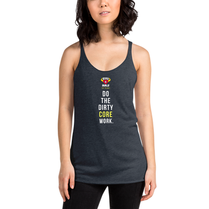 STFU & BUILD® | “Do The Dirty Core Work” — Women’s Racerback Tank
