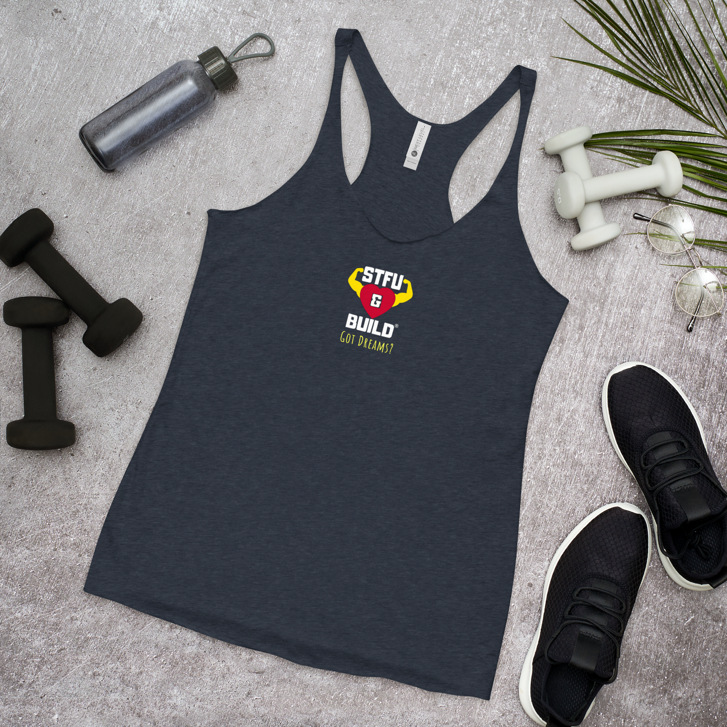 STFU & BUILD® | “Got Dreams?” — Women’s Racerback Tank