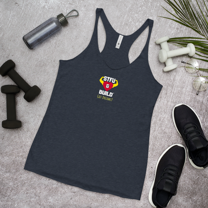 STFU & BUILD® | “Got Dreams?” — Women’s Racerback Tank