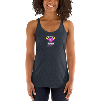 STFU & BUILD® | Women’s Empowerment — “Got Dreams?” — Racerback Tank