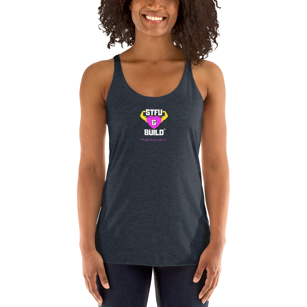 STFU & BUILD® | Women’s Empowerment — “#FightLikeAGirl” — Racerback Tank
