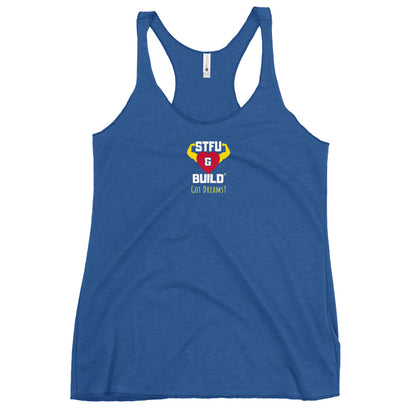 STFU & BUILD® | “Got Dreams?” — Women’s Racerback Tank