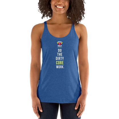STFU & BUILD® | “Do The Dirty Core Work” — Women’s Racerback Tank