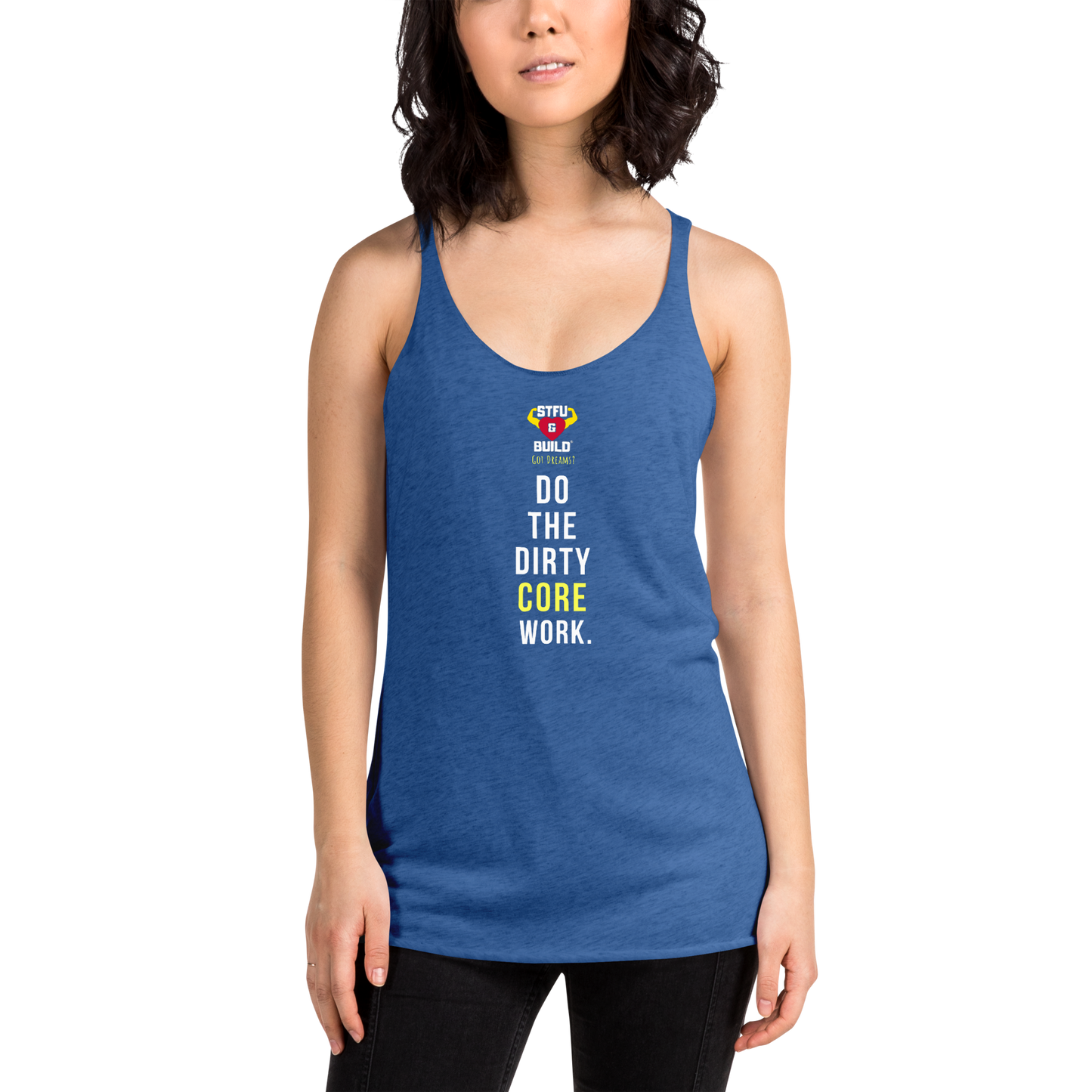 STFU & BUILD® | “Do The Dirty Core Work” — Women’s Racerback Tank