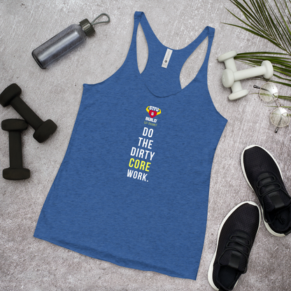 STFU & BUILD® | “Do The Dirty Core Work” — Women’s Racerback Tank