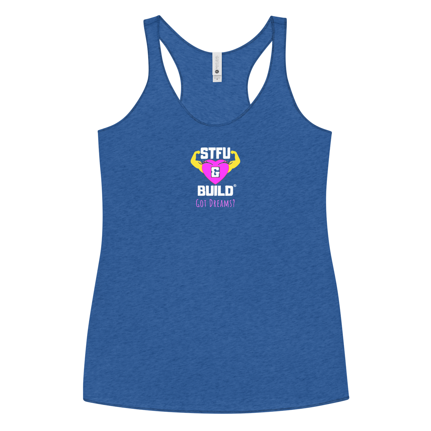 STFU & BUILD® | Women’s Empowerment — “Got Dreams?” — Racerback Tank