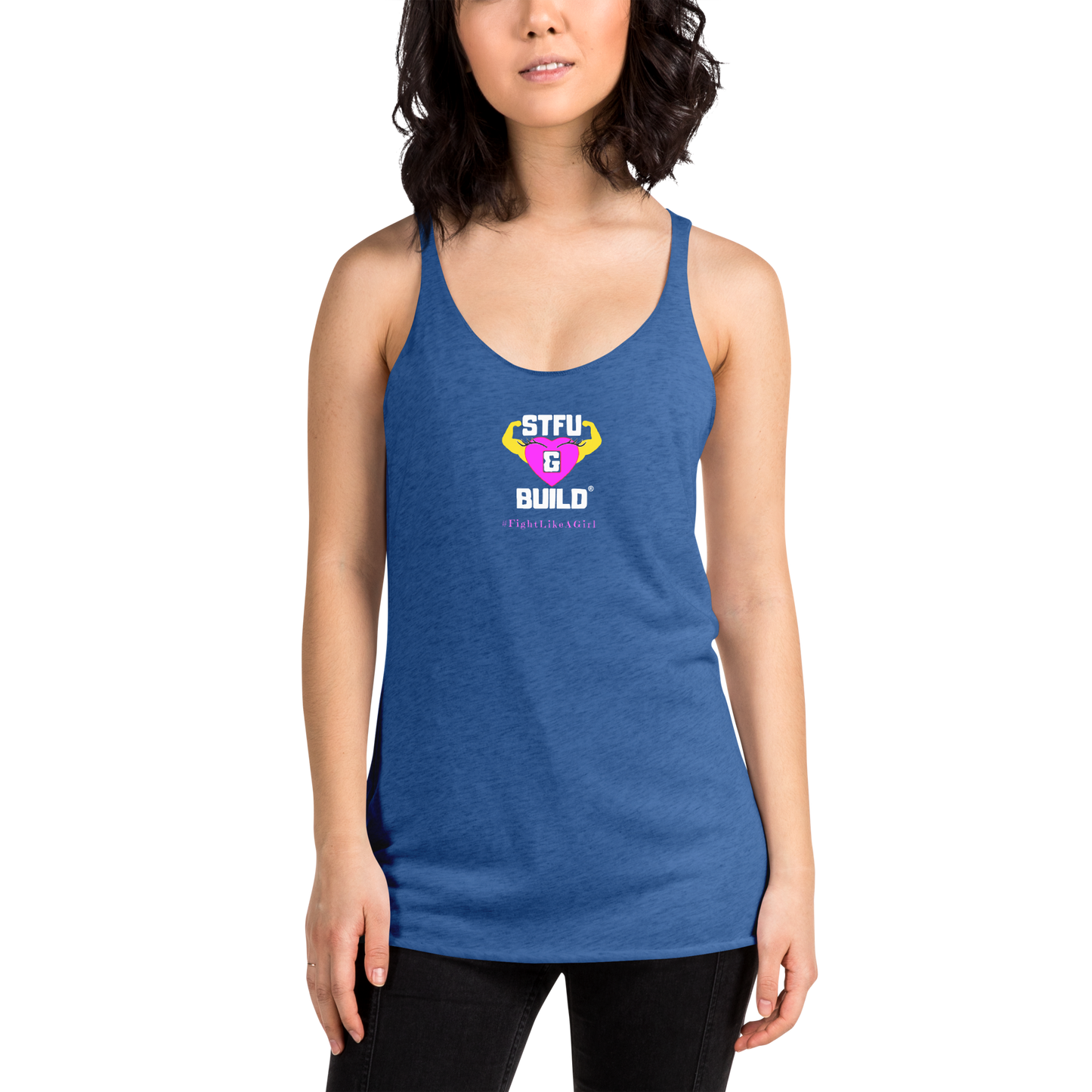 STFU & BUILD® | Women’s Empowerment — “#FightLikeAGirl” — Racerback Tank