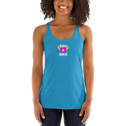 STFU & BUILD® | Women’s Empowerment — “Got Dreams?” — Racerback Tank