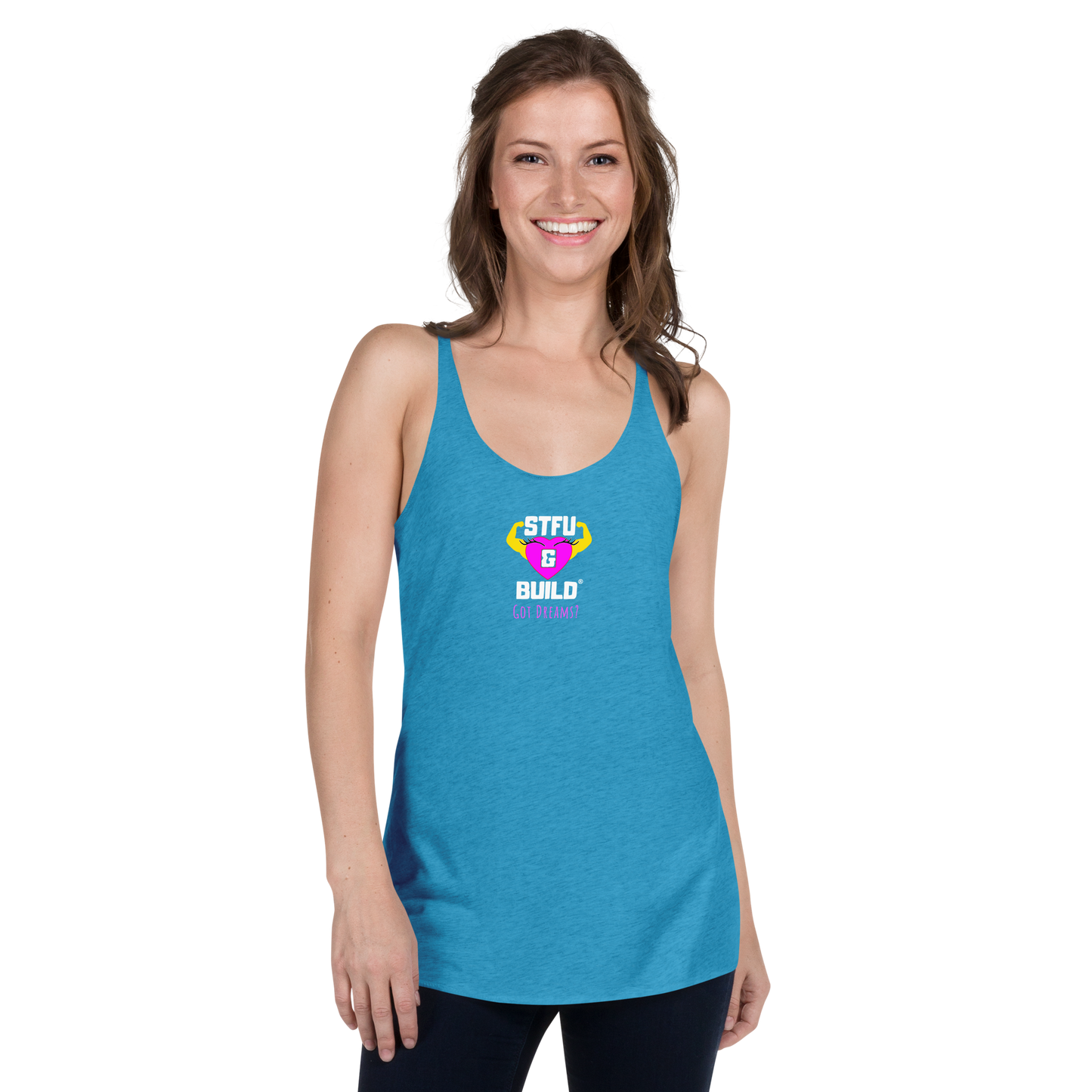 STFU & BUILD® | Women’s Empowerment — “Got Dreams?” — Racerback Tank
