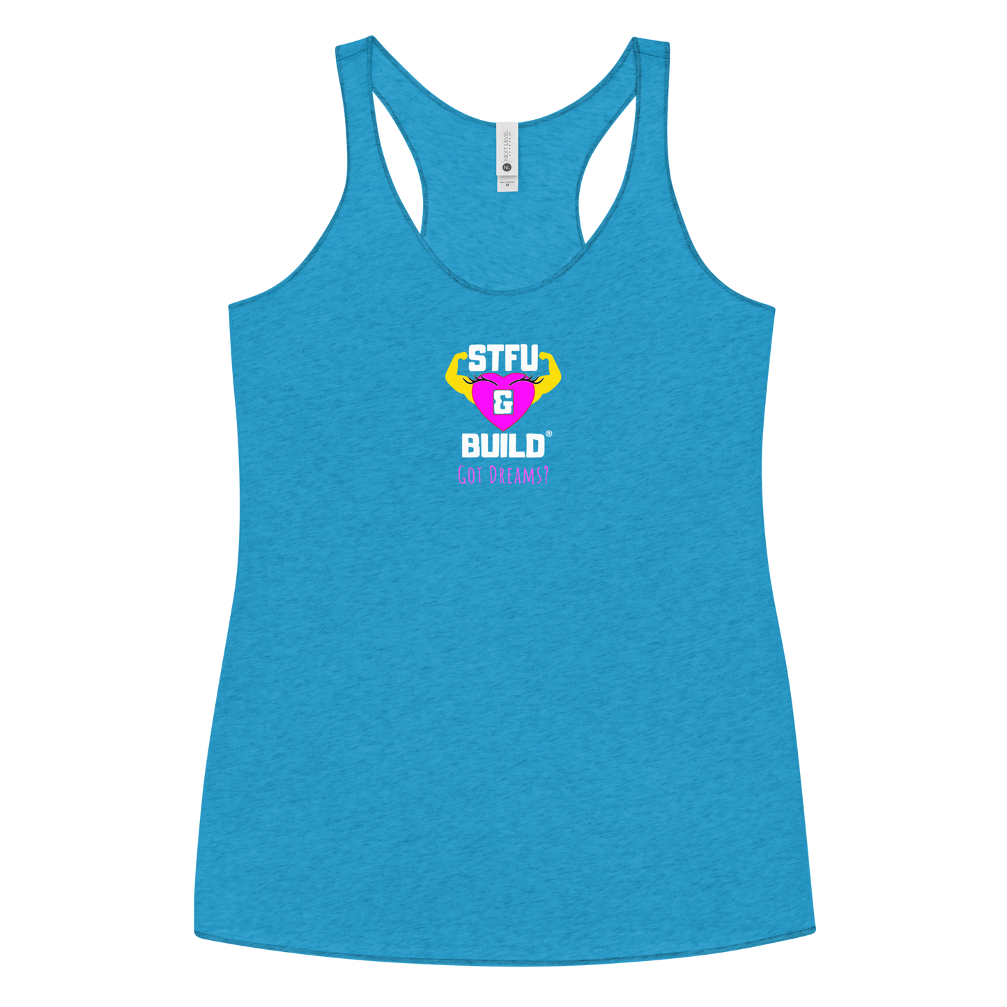 STFU & BUILD® | Women’s Empowerment — “Got Dreams?” — Racerback Tank