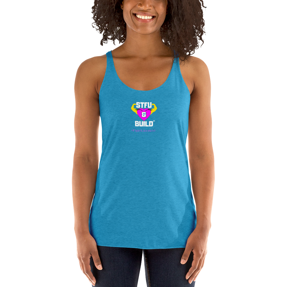 STFU & BUILD® | Women’s Empowerment — “#FightLikeAGirl” — Racerback Tank